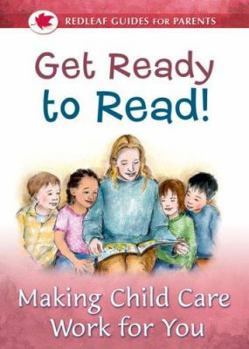 Paperback Get Ready to Read!: Making Child Care Work for You Book