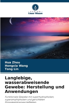 Langlebige, wasserabweisende Gewebe: Herstellung und Anwendungen (German Edition)