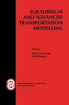 Hardcover Equilibrium and Advanced Transportation Modelling Book
