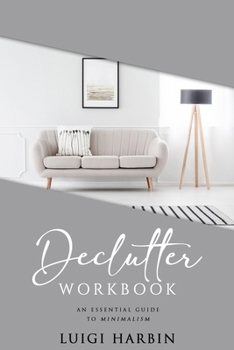 Paperback Declutter Workbook: An Essential Guide to Minimalism Book