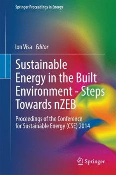Hardcover Sustainable Energy in the Built Environment - Steps Towards Nzeb: Proceedings of the Conference for Sustainable Energy (Cse) 2014 Book