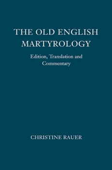 Hardcover The Old English Martyrology: Edition, Translation and Commentary Book