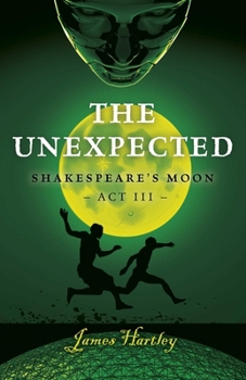 The Unexpected - Book #3 of the Shakespeare's Moon