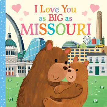 Board book I Love You as Big as Missouri Book