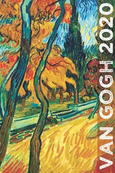 Van Gogh 2020: Art Planner and Datebook Monthly Weekly Scheduler and Organizer | Vertical Days Dated Layout with Monday Start | Aesthetic Elegant Agenda and Daily Appointment Book (Painting Series)