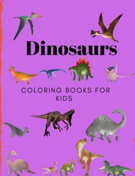 Paperback Dinosaurs Coloring Books for Kids: Books for Kids, Boys, Girls Book