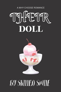 Paperback Their Doll: A Reverse Harem (why choose mafia romance) Book