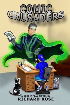 Paperback Comic Crusaders: A Screenplay Novel Book