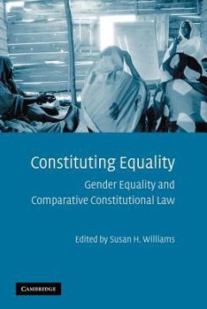Paperback Constituting Equality: Gender Equality and Comparative Constitutional Law Book
