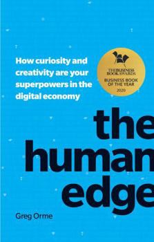 Paperback The Human Edge: How Curiosity and Creativity Are Your Superpowers in the Digital Economy Book