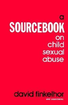 Paperback A Sourcebook on Child Sexual Abuse Book