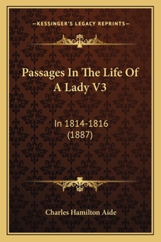 Paperback Passages In The Life Of A Lady V3: In 1814-1816 (1887) Book