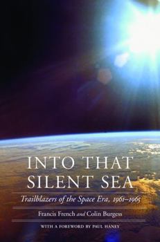 Hardcover Into That Silent Sea: Trailblazers of the Space Era, 1961-1965 Book