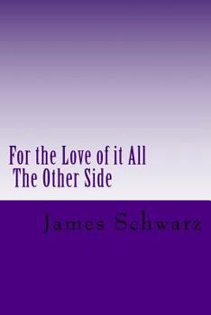 Paperback For the Love of it All: The Other Side Book