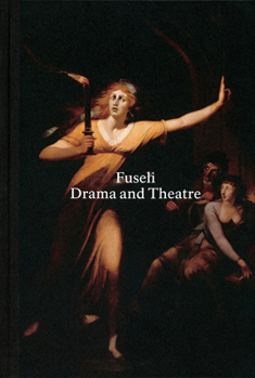 Hardcover Henry Fuseli: Drama and Theatre Book