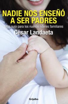 Paperback Nadie nos enseno a ser padres (Spanish Edition) [Spanish] Book