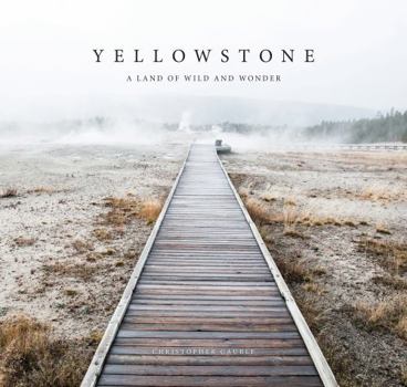 Hardcover Yellowstone: A Land of Wild and Wonder Book