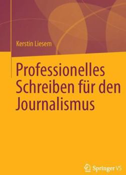 Paperback Professionelles Schreiben Für Den Journalismus [German] Book