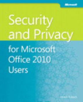 Paperback Security and Privacy for Microsoft Office 2010 Users Book