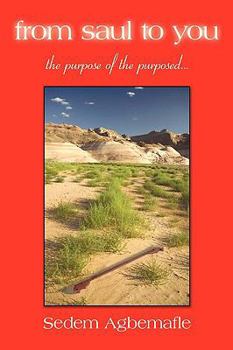 From Saul to You: The Purpose of the Purposed...