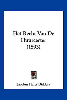 Paperback Het Recht Van De Huurcerter (1893) [Chinese] Book
