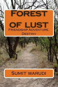 Paperback Forest of lust: Friendship.Adventure.Destiny Book