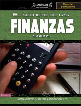 Paperback El secreto de las finanzas sanas, guia del participante (Sembrados En Buena Tierra) (Spanish Edition) [Spanish] Book