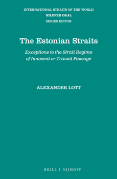 Hardcover The Estonian Straits: Exceptions to the Strait Regime of Innocent or Transit Passage Book