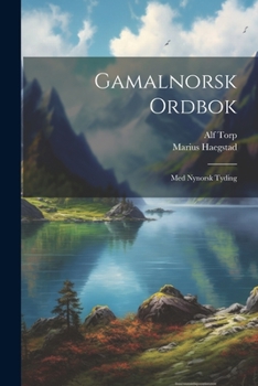 Paperback Gamalnorsk ordbok: Med Nynorsk tyding [Icelandic] Book