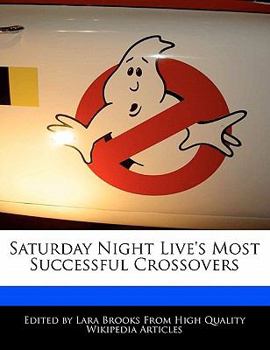 Saturday Night Live's Most Successful Crossovers