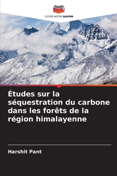 Paperback Études sur la séquestration du carbone dans les forêts de la région himalayenne [French] Book