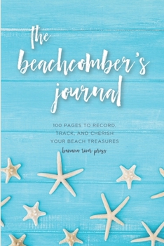 Paperback The Beachcomber's Journal: A Shell Diary for Seashell Collectors Book