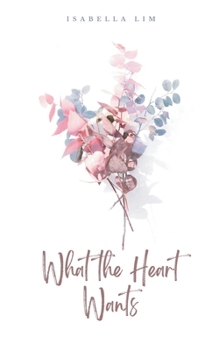 Paperback What the Heart Wants Book