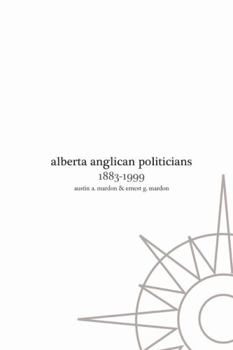 Paperback Alberta Anglican Politicians Book