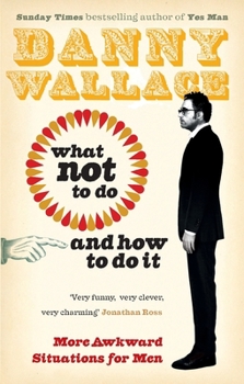 Paperback What Not to Do (And How to Do It) Book