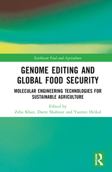 Hardcover Genome Editing and Global Food Security: Molecular Engineering Technologies for Sustainable Agriculture Book