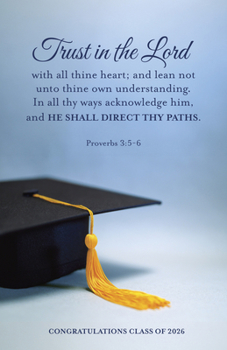 Graduation Bulletin: Congratulations Class of 2026 (Package Of 100) : Proverbs 3:5-6 (KJV)