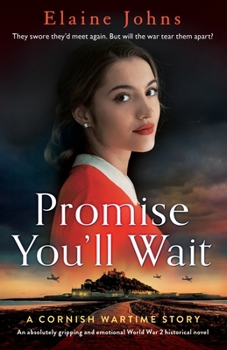 Paperback Promise You'll Wait: An absolutely gripping and emotional World War 2 historical novel Book