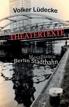 Paperback THEATERTEXTE Mesalliance - Berlin Stadtbahn [German] Book