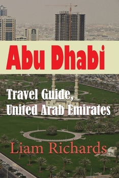 Paperback Abu Dhabi Travel Guide, United Arab Emirates: Environmental Guide Book
