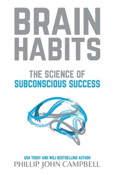 Brain Habits: The Four Pillars of Subconscious Success