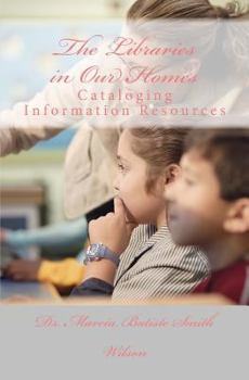 Paperback The Libraries in Our Homes: Cataloging Information Resources Book