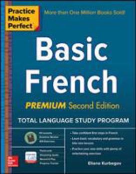 Paperback Practice Makes Perfect: Basic French, Premium Second Edition Book