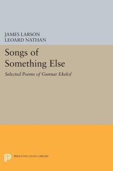 Paperback Songs of Something Else: Selected Poems of Gunnar Ekelof Book