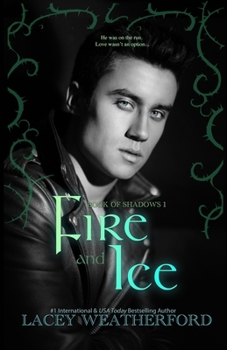 Fire & Ice - Book #1 of the Book of Shadows