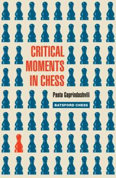 Paperback Critical Moments in Chess Book