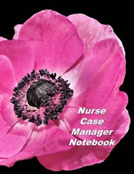 Paperback Nurse Case Manager Notebook: An Expanded Monthly, Weekly, Daily, Organizer For The Busy Nurse Book