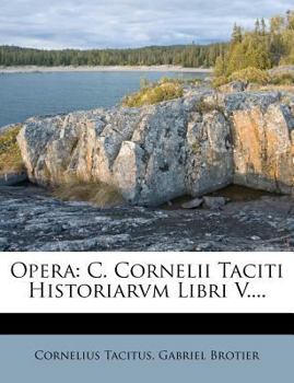 Paperback Opera: C. Cornelii Taciti Historiarvm Libri V.... [Latin] Book
