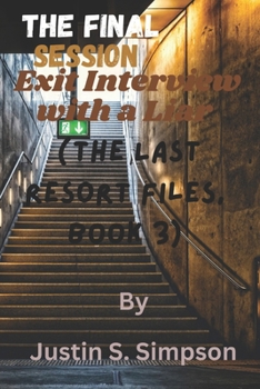 Paperback The Final Session: Exit Interview with a Liar: Book
