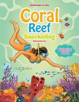 Paperback Coral Reef Snorkeling Adventures Coloring Book